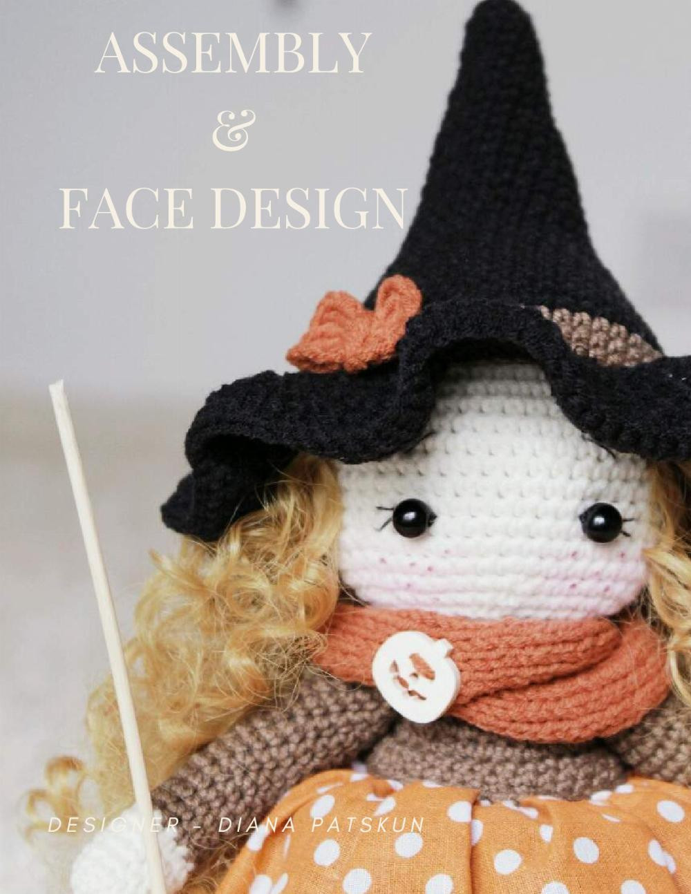 S E P T E M B E R 2 0 1 7 WITCH CLAIRE DESIGNER - DIANA PATSKUN • CROCHET PATTERN • STEP BY STEP INSTRUCTIONS + PHOTO DESCRIPTION CROCHET HAT OF & SCARF SKIRT PDF TAILORING FORMAT