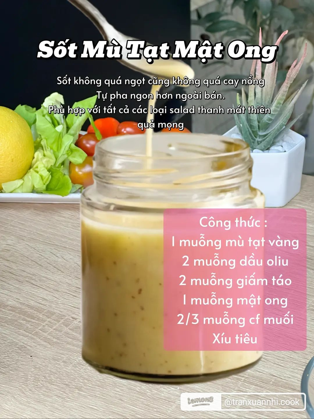 4 công thức sốt salad siêu dễ tại nhà. sốt salad tương mè rang, sốt salad với giấm táo, sốt salad với mayonnaise, sốt mù tạt mật ong.