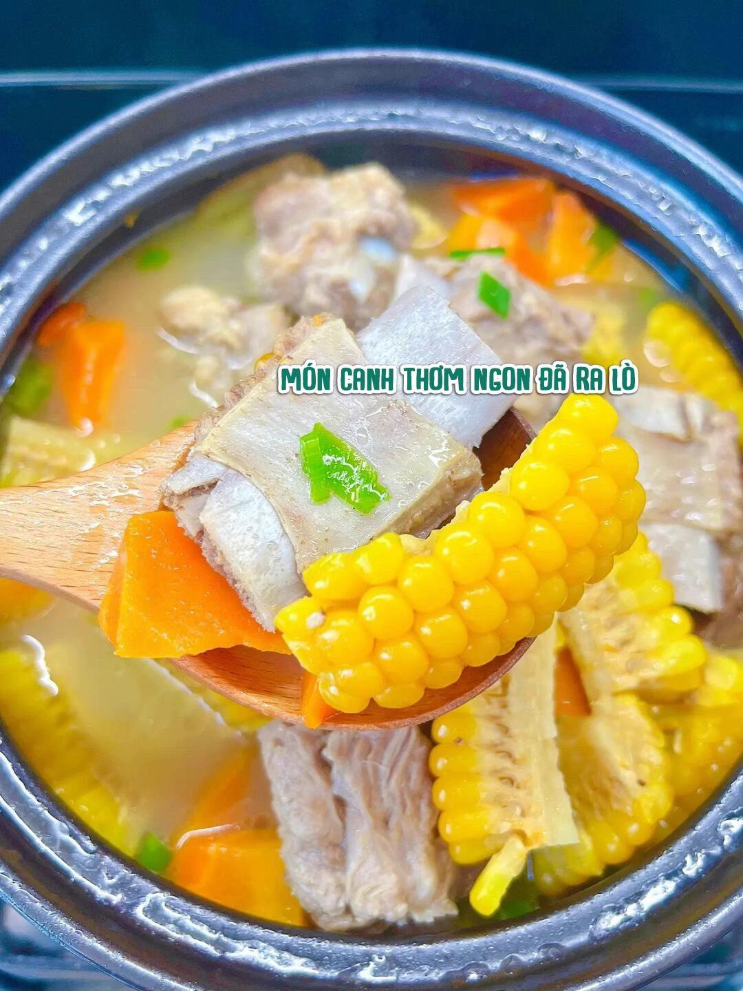 Công thức làm món canh sườn heo cà rốt và ngô ngon mê li