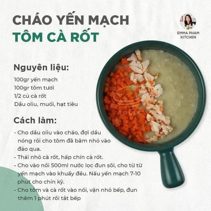 Cháo yến mạch thịt gà cà rốt, cháo yến mạch tôm cà rốt, cháo yến mạch tôm bí đỏ, cháo yến mạch cá hồi rau ngót, cháo yến mạch thịt gà bí đỏ.