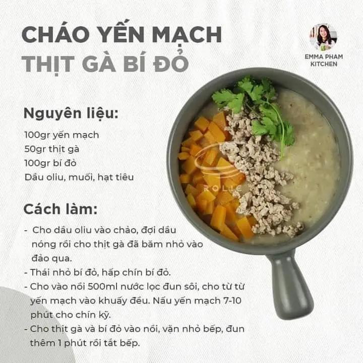 Cháo yến mạch thịt gà cà rốt, cháo yến mạch tôm cà rốt, cháo yến mạch tôm bí đỏ, cháo yến mạch cá hồi rau ngót, cháo yến mạch thịt gà bí đỏ.