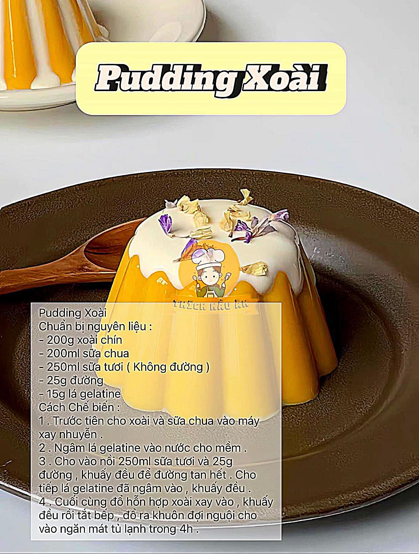 Tổng hợp công thức pudding đơn giản dễ làm: pudding xoài, pudding dâu, pudding cacao, pudding bơ, pudding khoai môn.