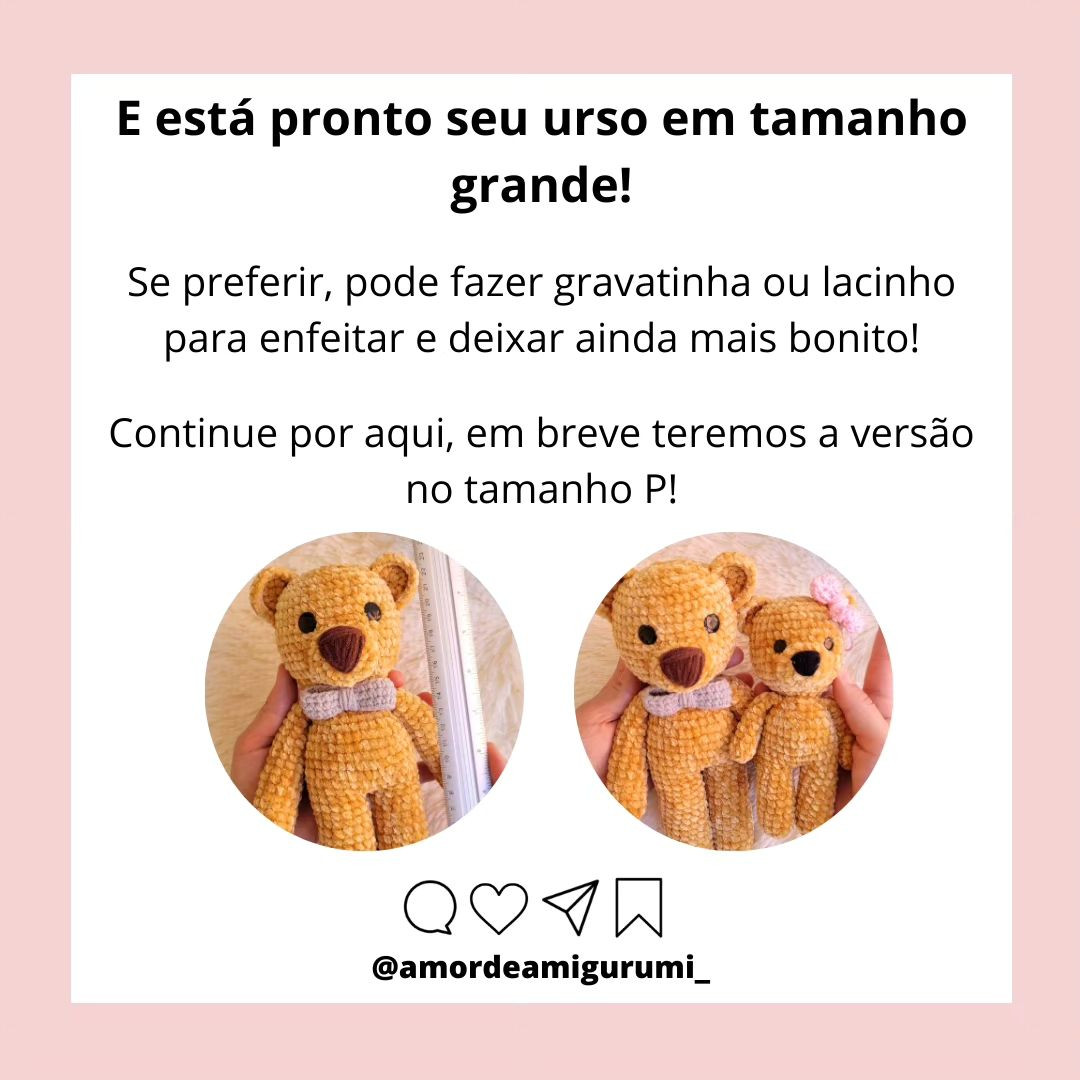 E logo logo vai sair também a receita gratuita desse mesmo urso na versão P 🥰🥰!