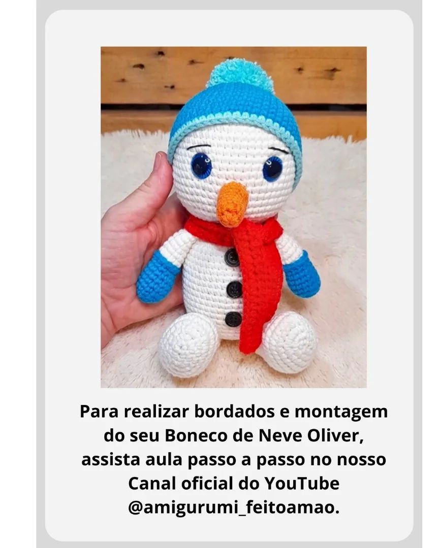 *RECEITA FREE*
BONECO DE NEVE OLIVER DE AMIGURUMI _ 18cm
PADRÃO DA ARTESÃ MARI TREVISAN