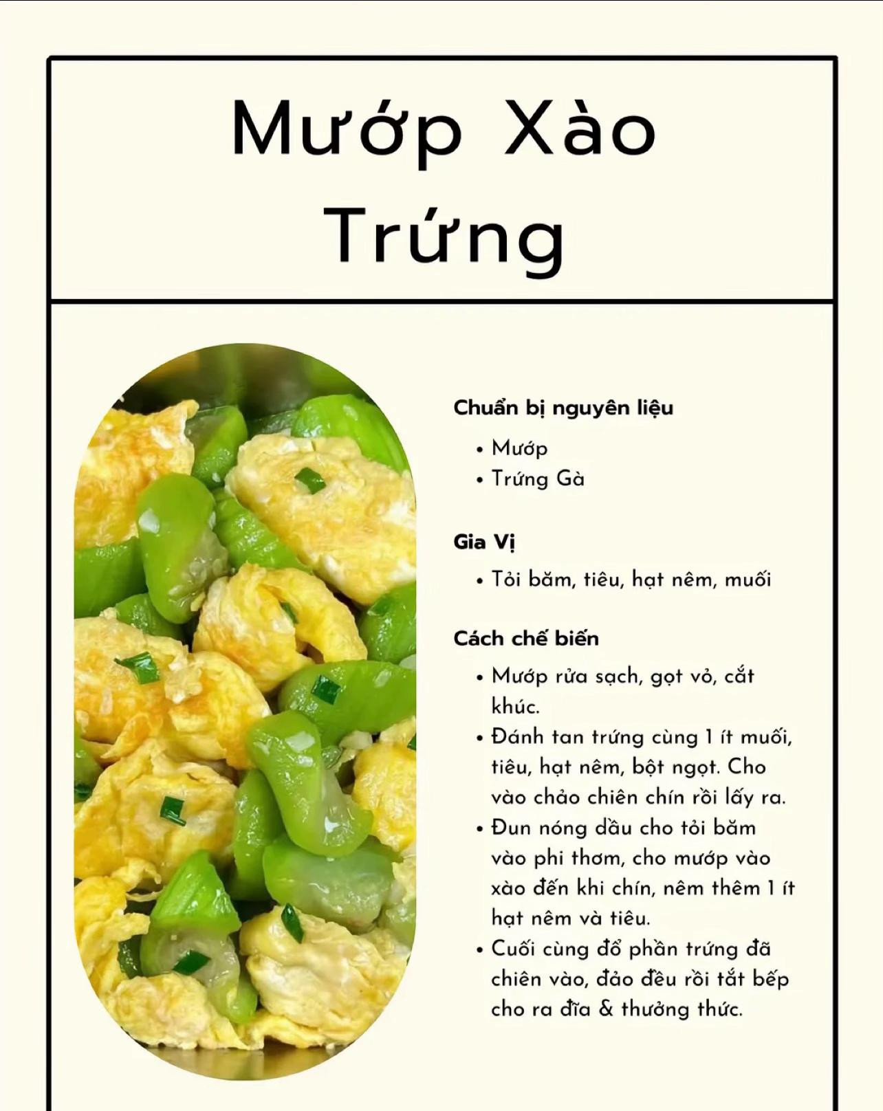 thịt bò xào trứng, mướp xào trứng, súp lơ xào trứng, đậu bắp xào trứng, nấm sò vua xào trứng, nấm kim châm xào trứng.