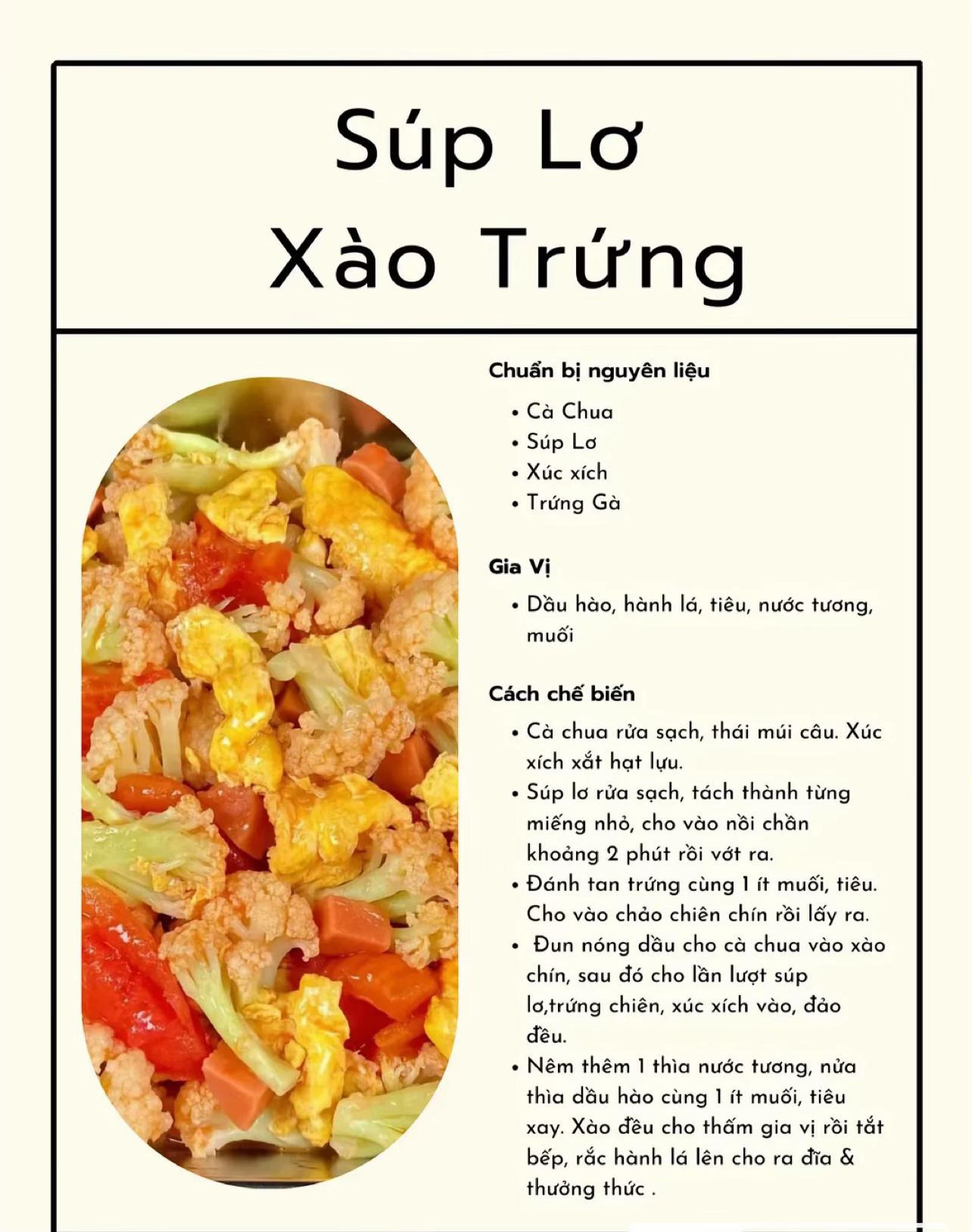 thịt bò xào trứng, mướp xào trứng, súp lơ xào trứng, đậu bắp xào trứng, nấm sò vua xào trứng, nấm kim châm xào trứng.