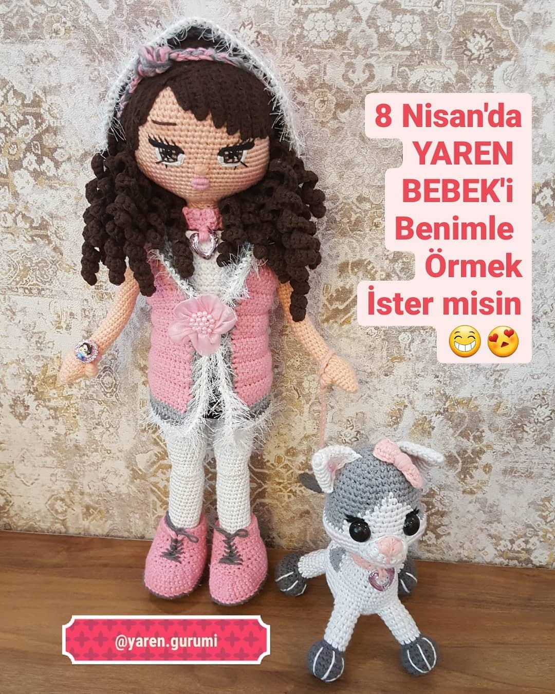 8 Nisan'da Yaren Bebeği Benimle Örmek İster Misin?