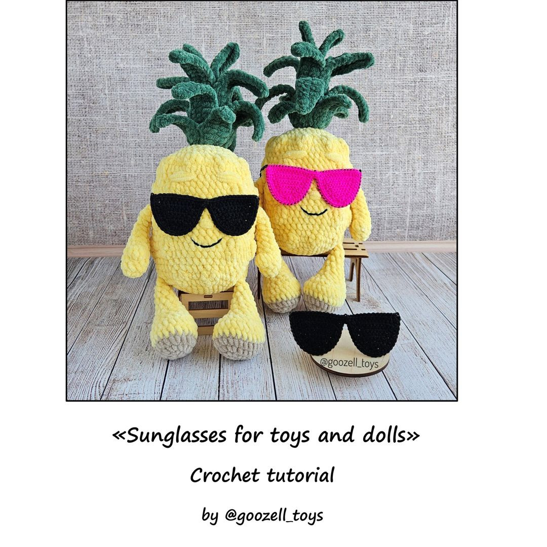 Crochet Pineapple Plushies with Sunglasses: Free Pattern Available