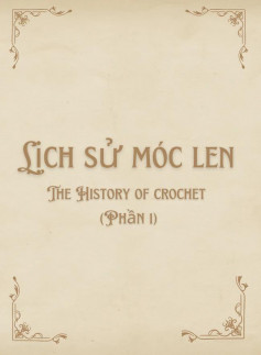 lịch sử móc len phần 1.