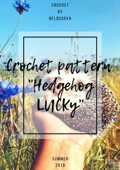Crochet pattern Hedgehog LUCKy summer 2019