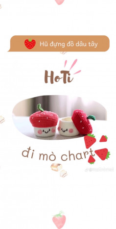 Hướng dẫn móc hũ đựng đồ dâu tây, đi mò chart