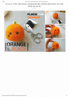 Flaca the Orange-Amigurumi Food Orange is the new Black!