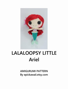 LALALOOPSY LITTLE Ariel AMIGURUMI PATTERN, Mermaid crochet pattern