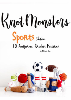 sports, Crochet patterns for sports equipment, balls, baseballs, golf clubs, basketballs, rugby balls, hockey, tennis balls, soccer balls, bowling