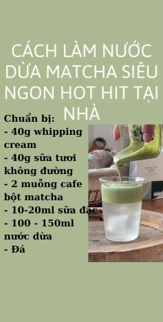 CÁCH LÀM NƯỚC DỪA MATCHA SIÊU NGON HOT HIT TẠI NHÀ