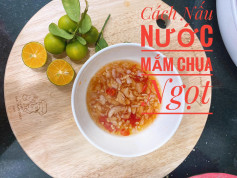 Cách nấu nước mắm chua ngọt.