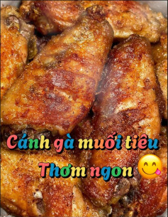 Công thức làm cánh gà muối tiêu thơm ngon.