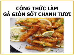 Công thức làm gà giòn sốt chanh tươi