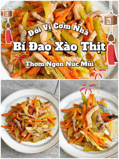 Công thức làm món bí đao xào thịt.