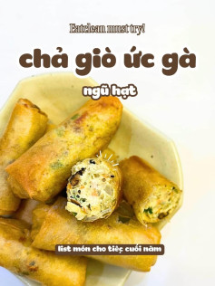 Công thức làm món chả giò ức gà.