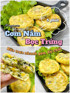 Công thức làm món cơm nắm bọc trứng.