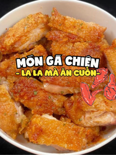 Công thức làm món gà chiên lạ lạ mà ăn cuốn.