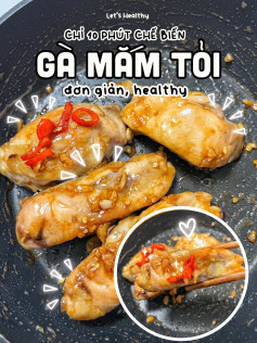 Công thức làm món gà mắm tỏi.