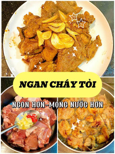 Công thức làm món ngan cháy tỏi.