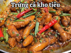 Công thức làm món trứng cá kho tiêu.