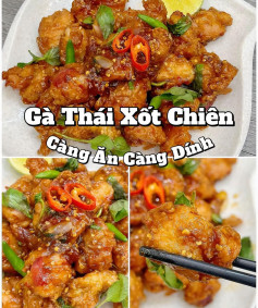 gà thái xốt chiên càng ăn càng dính