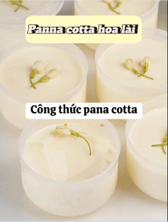 panna cotta hoa lài, panna cotta dừa, panna cotta matcha, panna cotta socola, panna cotta bí đỏ, panna cotta caramel