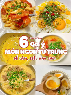 6 gợi ý món ngon từ trứng dễ làm siêu hao cơm, trứng lòng đào ngâm tương, trứng sốt tương tỏi, trứng sốt cà chua, trứng chiên bọt biển, canh mây bồng bềnh, trứng chiên béo mềm.