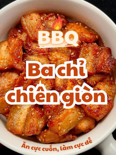 bbq ba chi chiên giòn ăn cực cuốn làm cực dễ