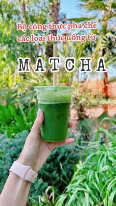 bộ công thức pha chế các loại thức uống từ macha, matcha latte nóng, chatcha sữ đá 2 tầng, coco matcha latte, sữa dừa matcha, trà xanh dolce iced, seasons cross over matcha latte, matcha xoài sữa, matcha macchiato