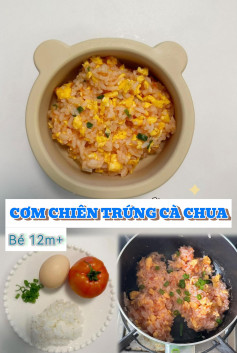 cơm chiên trứng cà chua cho em bé 12m+