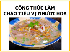 Công thức cháo tiêu vị người hoa