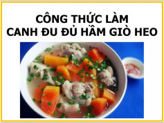 Công thức làm canh đu đủ hầm giò heo