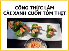 công thức làm cảnh xanh cuộn tôm thịt