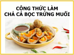 Công thức làm chả cá bọc trứng muối