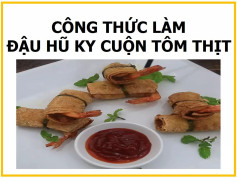 công thức làm đậu hũ ky cuộn tôm thịt