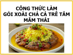 công thức làm gỏi xoài chả cá trê tắm mắm thái