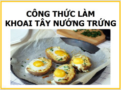 Công thức làm khoai tây nướng trứng