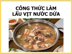 Công thức làm lẩu vịt nước dừa.