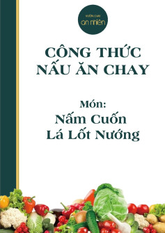 Công thức nấu ăn chay món: nấm cuốn lá lốt nướng.