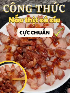 Công thức nấu thịt xá xíu cực chuẩn.