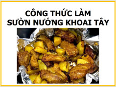 Coongthuwcs làm sườn nướng khoai tây