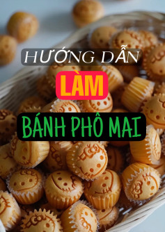 Hướng dẫn làm bánh phô mai