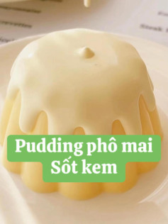 pudding phô mai sốt kem