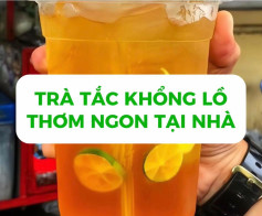 trà tắc khổng lò thơm ngon tại nhà