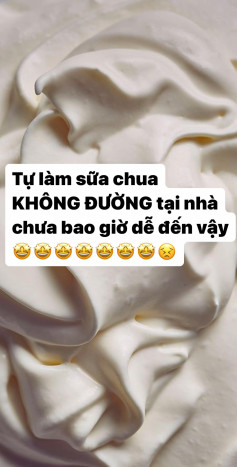 tự làm sữa chua không đường tại nhà chưa bao giờ dễ đến vậy.